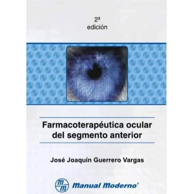 Farmacoterapéutica ocular del segmento anterior