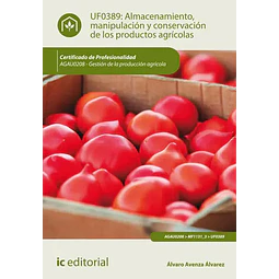 Almacenamiento, Manipulación y conservación de los Productos Agrícolas
