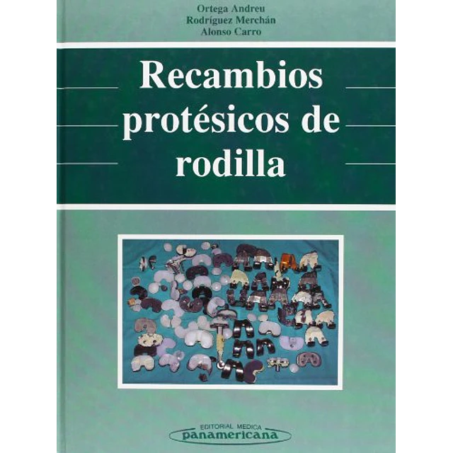 Recambios prosteticos de rodilla