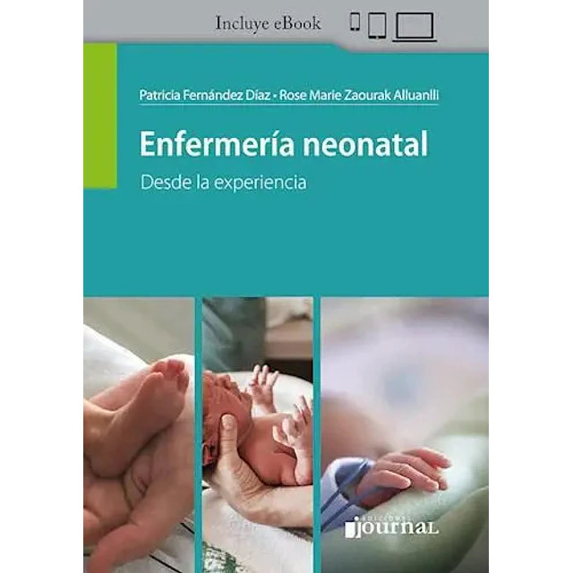 Enfermería neonatal. Desde la experiencia