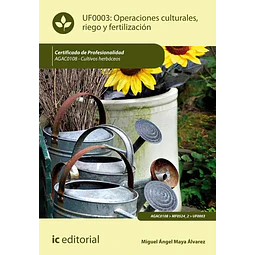Operaciones Culturales, Riego y Fertilización