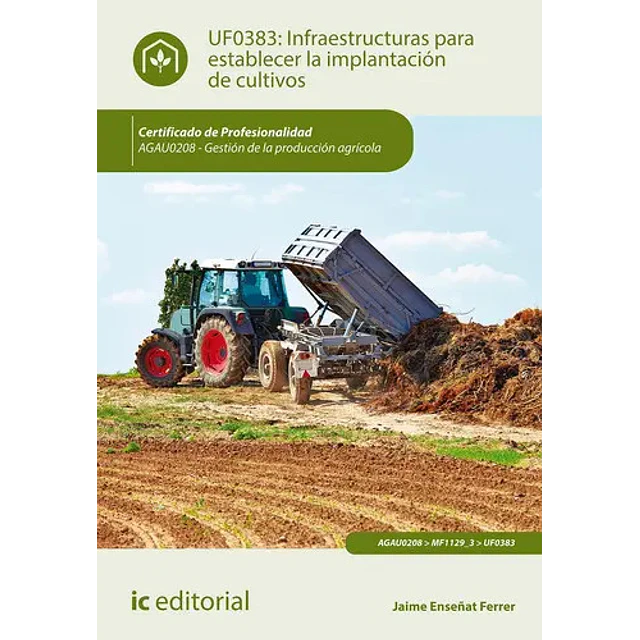 Intraestructura para Establecer la Implantación de Cultivos