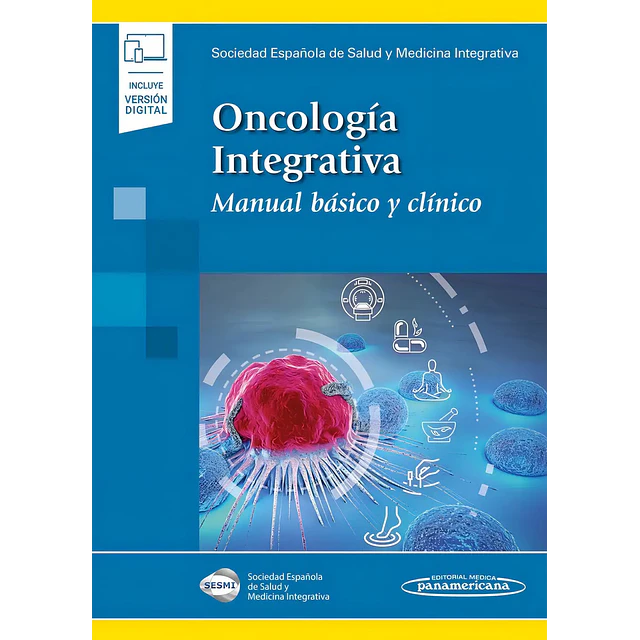 Oncología integrativa. Manual básico y clínico. SESMI