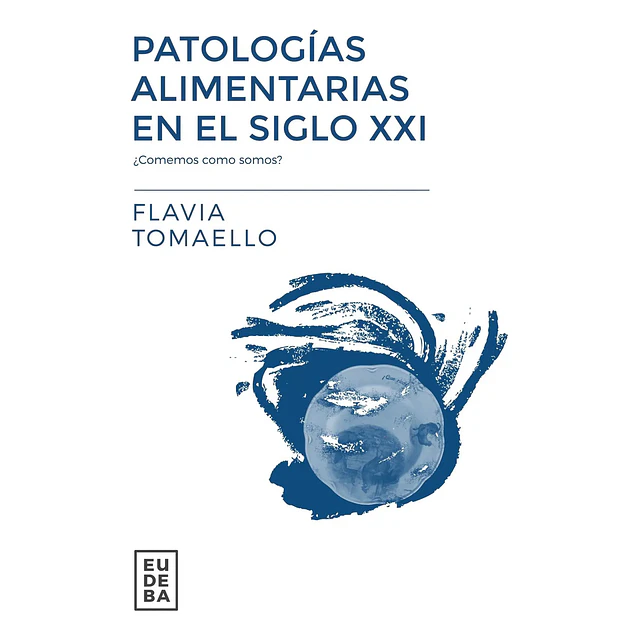Patologías Alimentarias en el Siglo XXI