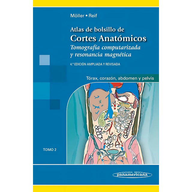 Atlas de bolsillo de cortes anatómicos. Tórax, corazón, abdomen y pelvis - Tomo 2