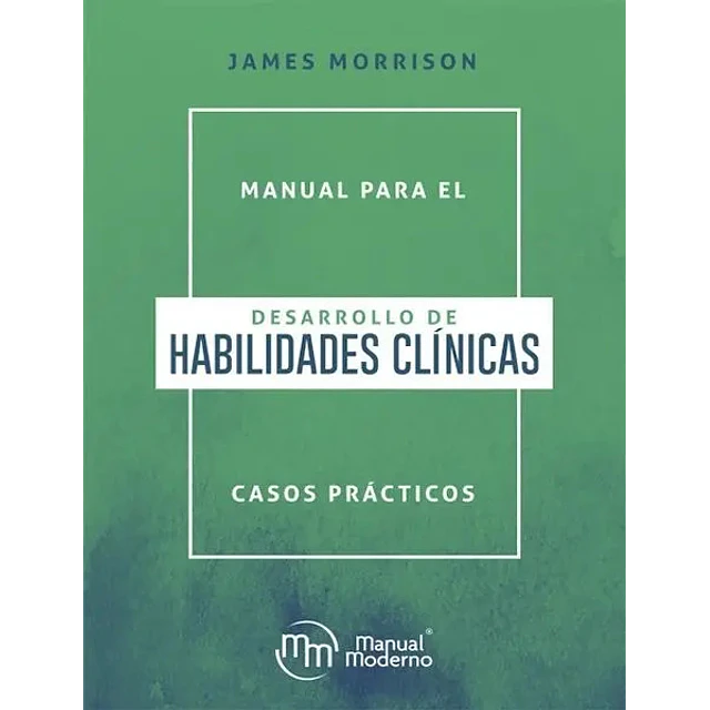Manual para el Desarrollo de Habilidades Clínicas