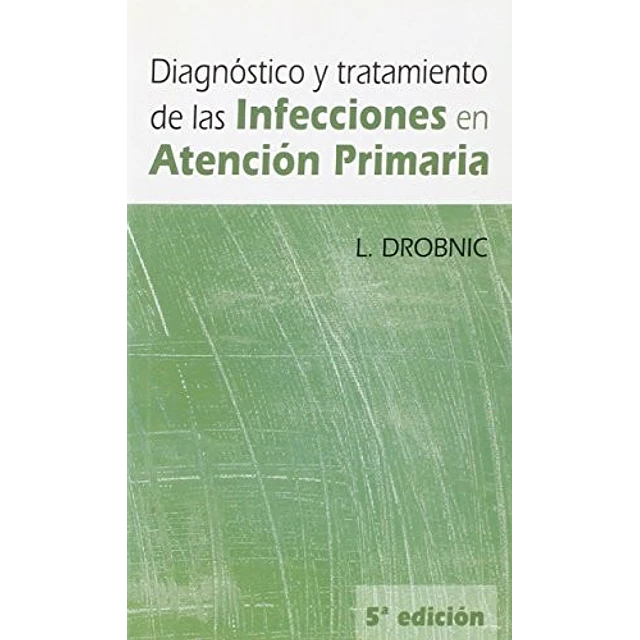 Diagnóstico y Tratamiento de las Infecciones en Atención Primaria