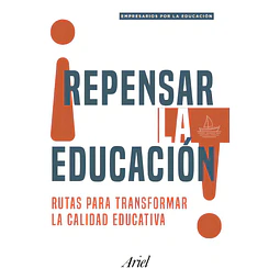 ¡Repensar la educación! Rutas para transformar la calidad educativa