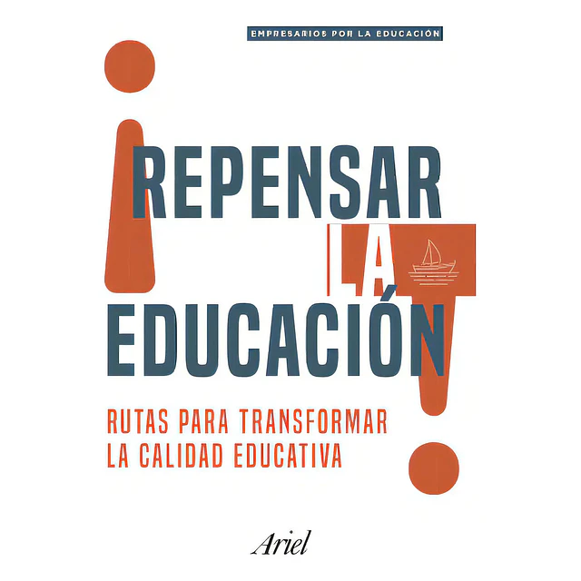 ¡Repensar la educación! Rutas para transformar la calidad educativa