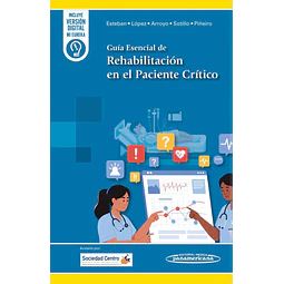 Guía esencial de rehabilitación en el paciente crítico