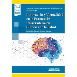 Innovación y virtualidad en la formación universitaria en Ciencias de la Salud