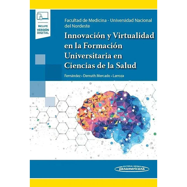 Innovación y virtualidad en la formación universitaria en Ciencias de la Salud