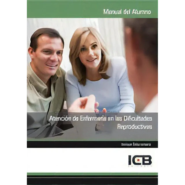 Atención de enfermería en las Dificultades Reproductivas