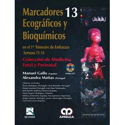 Marcadores Ecográficos y Bioquímicos en el primer trimestre de embarazo, semana 11-14