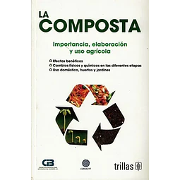 La Composta importancia, elaboración y uso agrícola
