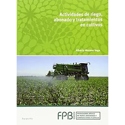 Actividades de riego, abonado y tratamientos de cultivos
