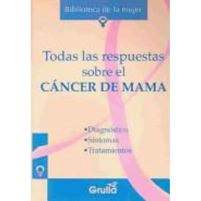 El cancer de mama, todas las respuestas