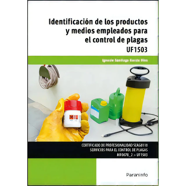 Identificación de los Productos y Medios Empleados para el Control de Plagas