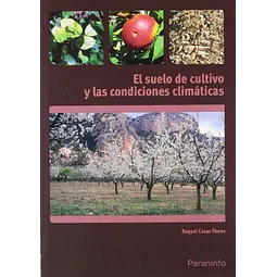 El Suelo de Cultivo y las Condiciones Climáticas
