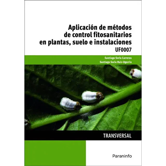 Aplicación de Métodos de Control Fitosanitarios en Plantas, Suelo e Instalaciones