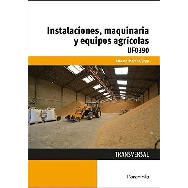 Instalaciones, maquinaria y equipos agrícolas