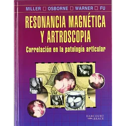 Resonancia magnetica y artroscopia : correlacion en la patologia articular