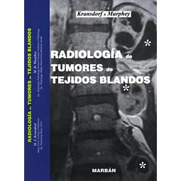 Radiología de Tumores de Tejidos Blandos Kransdorf & Murphey