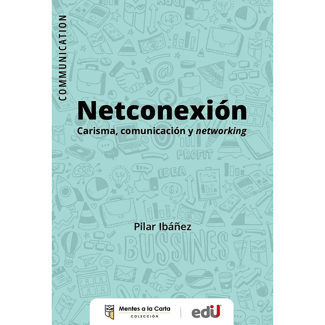 Netconexión. Carisma, comunicación y networking