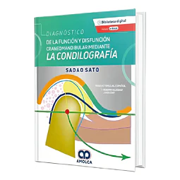 Diagnóstico de la función y disfunción craneomandibular mediante la condilografía