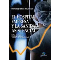 El Hospital Empresa y la Sanidad Asistencial