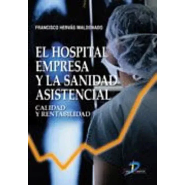 El Hospital Empresa y la Sanidad Asistencial