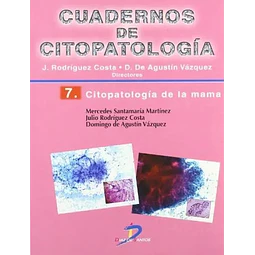 Cuadernos de Citopatologia 7. Citopatologia de la mama