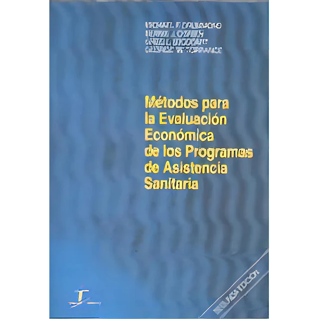 Metodos de evaluacion economica de los programas de asistencia sanitaria