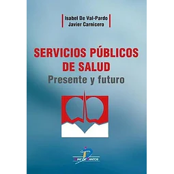 Servicios publicos de Salud presente y futuro