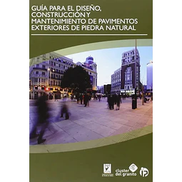 Guía para el diseño, construcción y mantenimiento de pavimentos exteriores de piedra natural