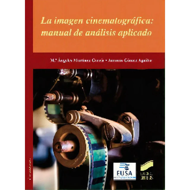 La Imagen Cinematográfica : Manual de Análisis Aplicado