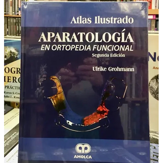 Atlas Ilustrado Aparatología en Ortopedia Funcional