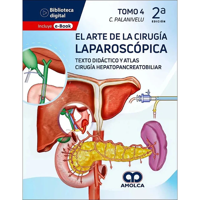 El arte de la cirugía laparoscópica. Tomo 4