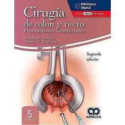 Cirugía de colon y recto - operaciones anorrectales.