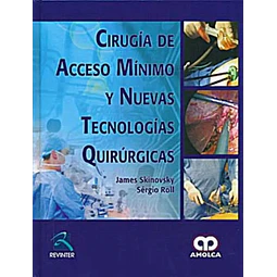 Cirugía de Acceso Mínimo y Nuevas Tecnologías Quirúrgicas