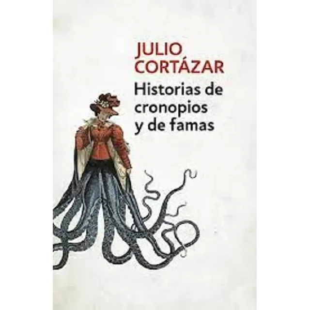 Historias de Cronopios y de Famas