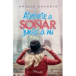 Atrévete a soñar junto a mí