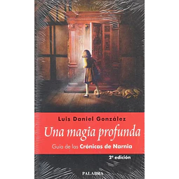 Una magia profunda guía de las Crónicas de Narnia