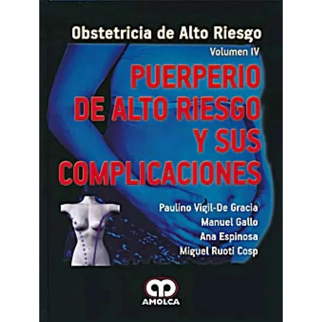Puerperio de Alto Riesgo y sus complicaciones - Volumen IV