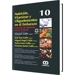 Nutrición, Vitaminas y Oligoelementos en el Embarazo