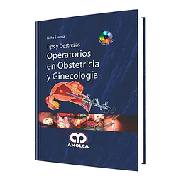 Tips y destrezas operatorias en obstetricia y ginecología