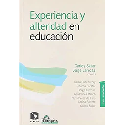 Experiencia y alteridad en educacion