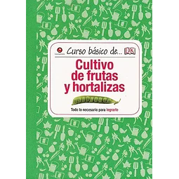 Curso basico de Cultivo de frutas y Hortalizas
