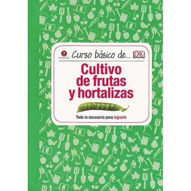 Curso basico de Cultivo de frutas y Hortalizas