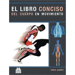 El libro conciso del cuerpo humano en movimiento